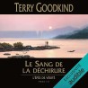 L EPEE DE VERITE T 3 LE SANG DE LA DECHIRURE Auteur(s): GOODKIND TERRY