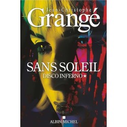 SANS SOLEIL T 1 DISCO INFERNO Auteur(s): GRANGE JEAN CHRISTOPHE