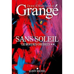 SANS SOLEIL T 2 LE ROI DES OMBRES Auteur(s): GRANGE JEAN CHRISTOPHE
