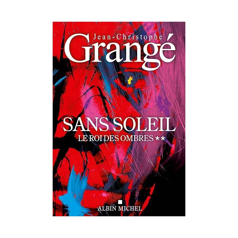 SANS SOLEIL T 2 LE ROI DES OMBRES Auteur(s): GRANGE JEAN CHRISTOPHE