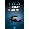 L HORIZON D UNE NUIT Auteur(s): GREBE CAMILLA