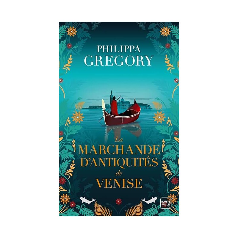 LA MARCHANDE D ANTIQUITES DE VENISE Auteur(s): GREGORY PHILIPPA