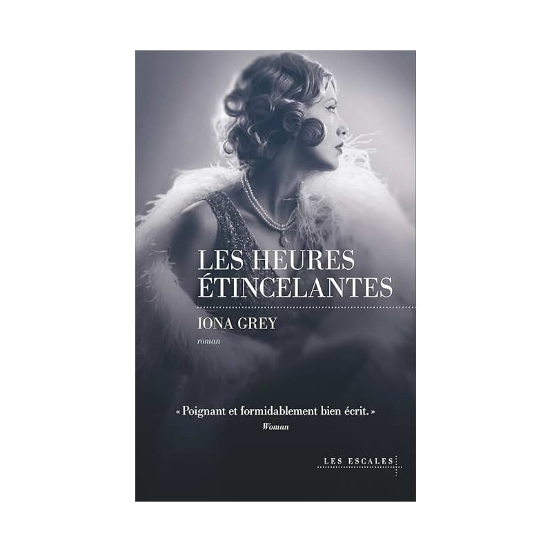 LES HEURES ETINCELANTES Auteur(s): GREY IONA