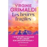 LES HEURES FRAGILES Auteur(s): GRIMALDI VIRGINIE