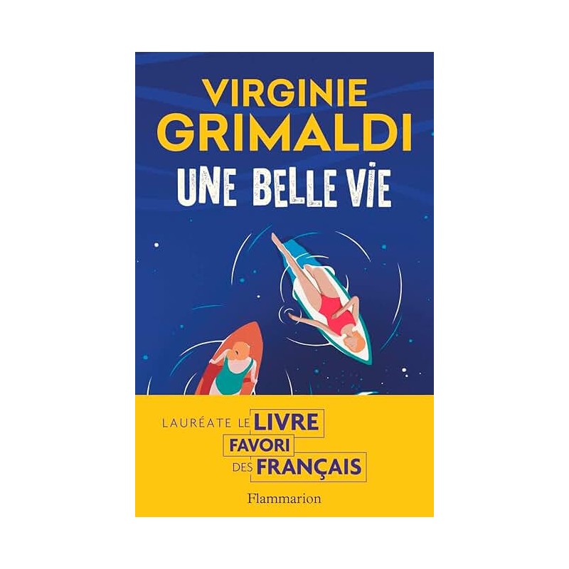 UNE BELLE VIE Auteur(s): GRIMALDI VIRGINIE
