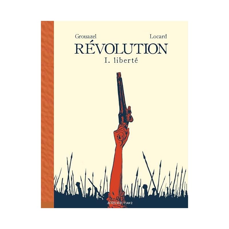 REVOLUTION T1 LIBERTE Auteur(s): GROUAZEL  LOCARD