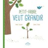 PETIT ARBRE VEUT GRANDIR Auteur(s): GUILBERT NANCY