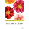 LES MOTS QUI FONT DU BIEN Auteur(s): GUILMARTIN NANCE