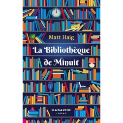 LA BIBLIOTHEQUE DE MINUIT Auteur(s): HAIG MATT