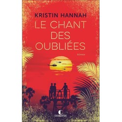 LE CHANT DES OUBLIES Auteur(s): HANNAH KRISTIN