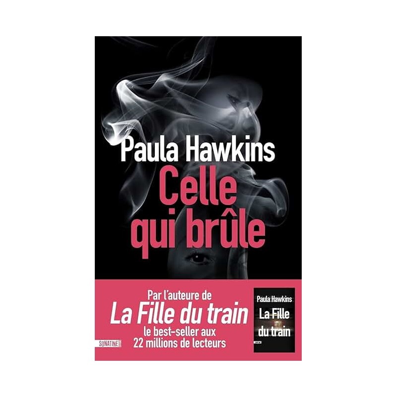 CELLE QUI BRULE Auteur(s): HAWKINS PAULA
