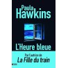 L HEURE BLEUE Auteur(s): HAWKINS PAULA