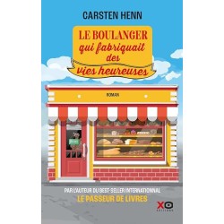LE BOULANGER QUI FABRIQUAIT DES VIES HEUREUSES Auteur(s): HENN CARSTEN