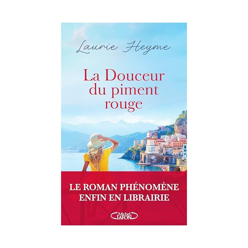 LA DOUCEUR DU PIMENT ROUGE Auteur(s): HEYME LAURIE