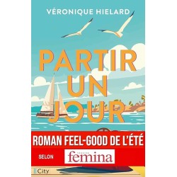 PARTIR UN JOUR Auteur(s): HIELARD VERONIQUE