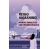 MONDES PARALLELES UNE HISTOIRE D AMOUR Auteur(s): HIGASHINO KEIGO