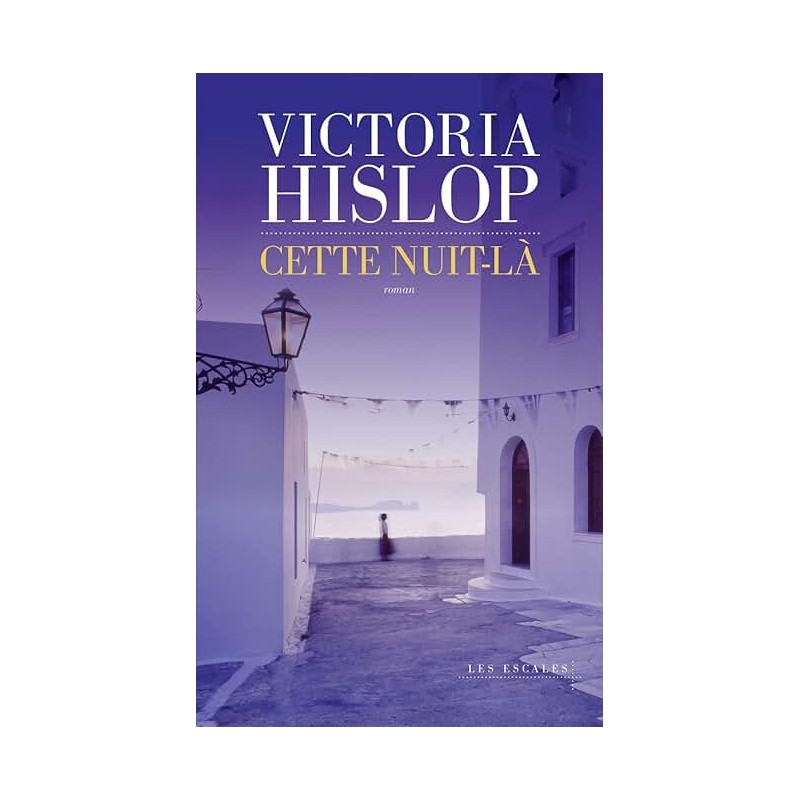 CETTE NUIT LA Auteur(s): HISLOP VICTORIA