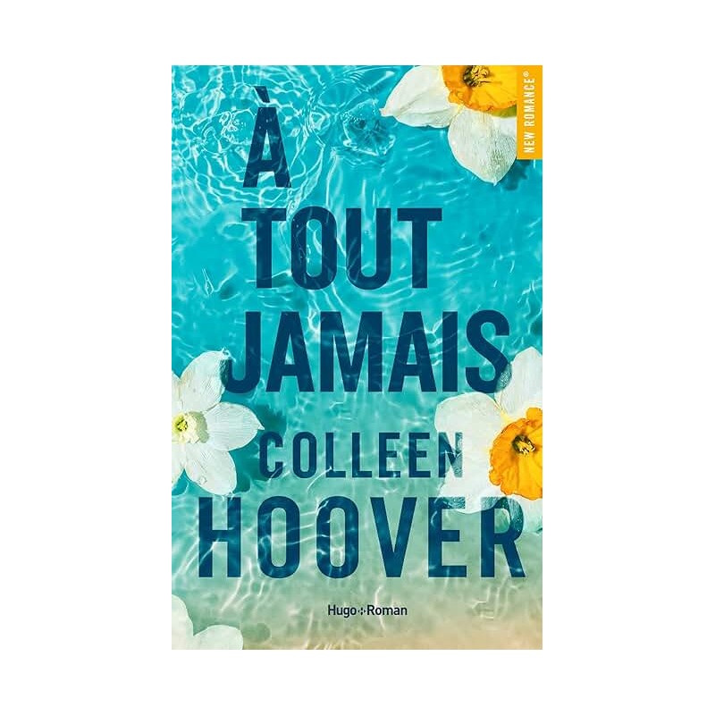 A TOUT JAMAIS T2 Auteur(s): HOOVER COLLEEN