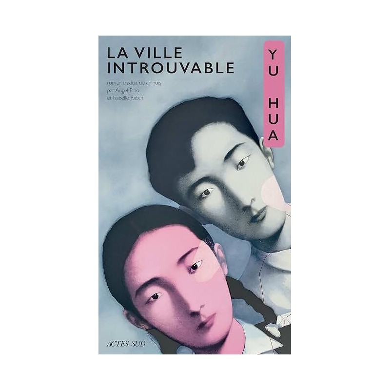 LA VILLE INTROUVABLE Auteur(s): HUA YU