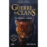LA GUERRE DES CLANS CYCLE 4 T6 LE DERNIER ESPOIR Auteur(s): HUNTER ERIN