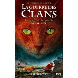 LA GUERRE DES CLANS CYCLE 6 T1 LA QUETE DE L APPRENTI Auteur(s): HUNTER ERIN