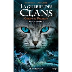 LA GUERRE DES CLANS CYCLE 6 T2 OMBRE ET TONNERRE Auteur(s): HUNTER ERIN