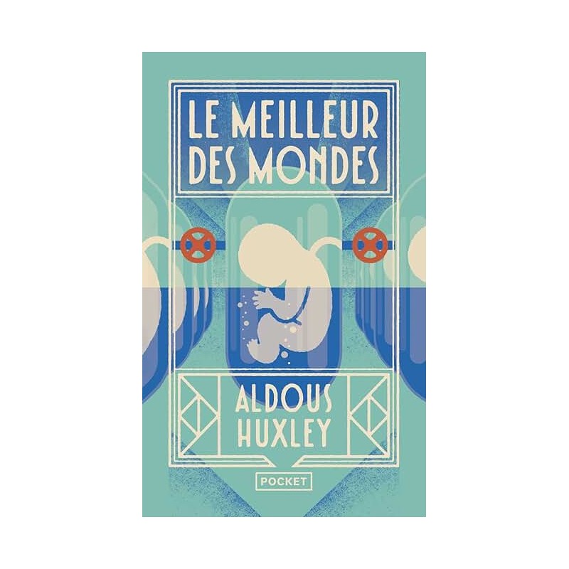 LE MEILLEUR DES MONDES Auteur(s): HUXLEY ALDOUS