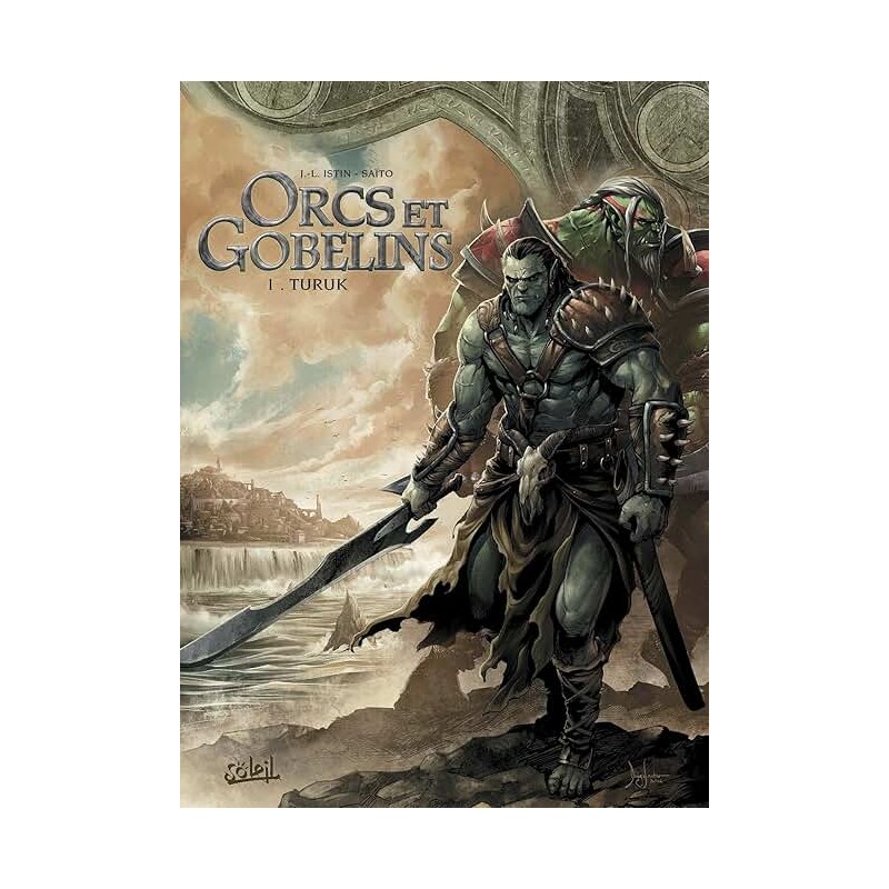 ORCS ET GOBELINS T 3 TURUK Auteur(s): ISTIN J L