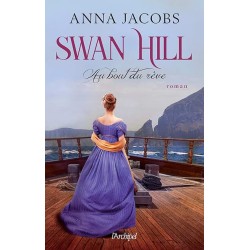 SWAN HILL T 2 AU BOUT DU REVE Auteur(s): JACOBS ANNA