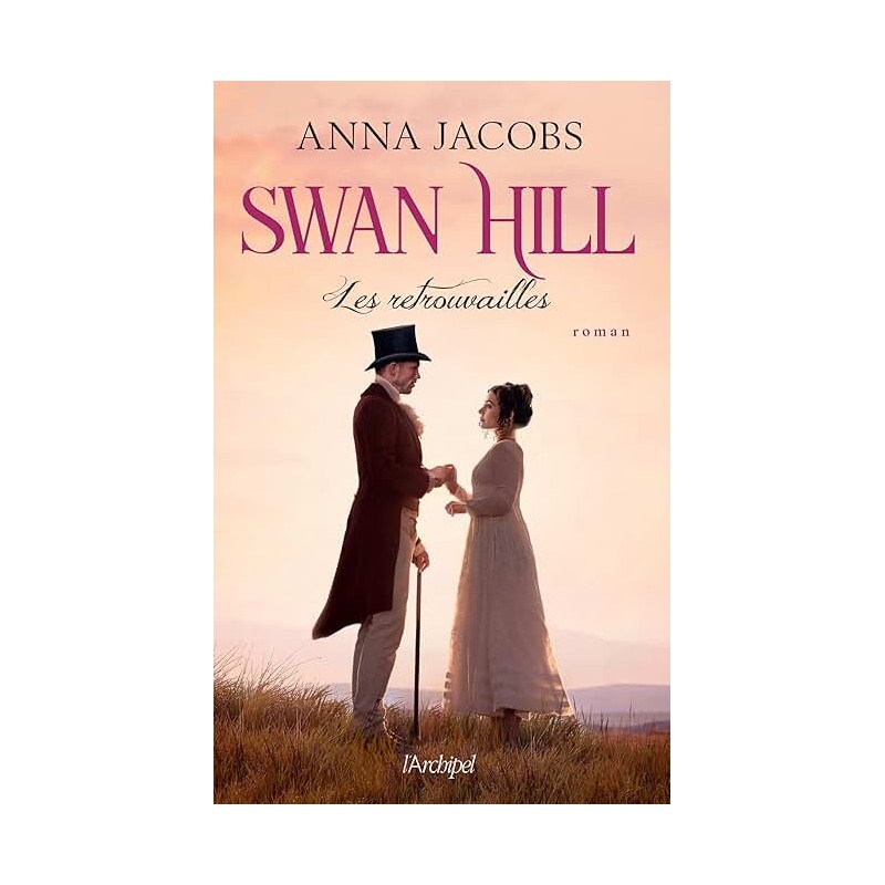 SWAN HILL T5 LES RETROUVAILLES Auteur(s): JACOBS ANNA
