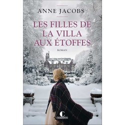 LA VILLA AUX ETOFFES T 2 LES FILLES DE LA VILLA AUX ETOFFES Auteur(s): JACOBS ANNE