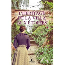LA VILLA AUX ETOFFES T 3 L HERITAGE DE LA VILLA AUX ETOFFES Auteur(s): JACOBS ANNE