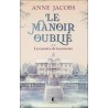 LE MANOIR OUBLIE T 2 LES ANNEES DE TOURMENTE Auteur(s): JACOBS ANNE