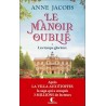 LE MANOIR OUBLIE T1 LES TEMPS GLORIEUX Auteur(s): JACOBS ANNE