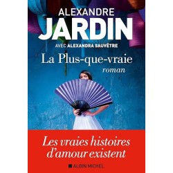 LA PLUS QUE VRAIE Auteur(s): JARDIN ALEXANDRE