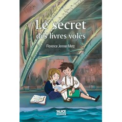 LE SECRET DES LIVRES VOLES Auteur(s): JENNER METZ FLORENCE