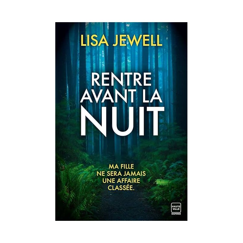 RENTRE AVANT LA NUIT Auteur(s): JEWELL LISA