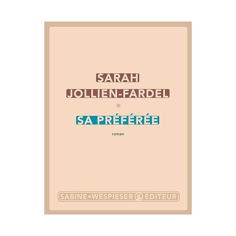 SA PREFEREE Auteur(s): JOLLIEN FARDEL SARAH