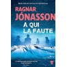 A QUI LA FAUTE Auteur(s): JONASSON RAGNAR