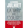 LA NUIT DE L OURS Auteur(s): JULHIET ALEXANDRA
