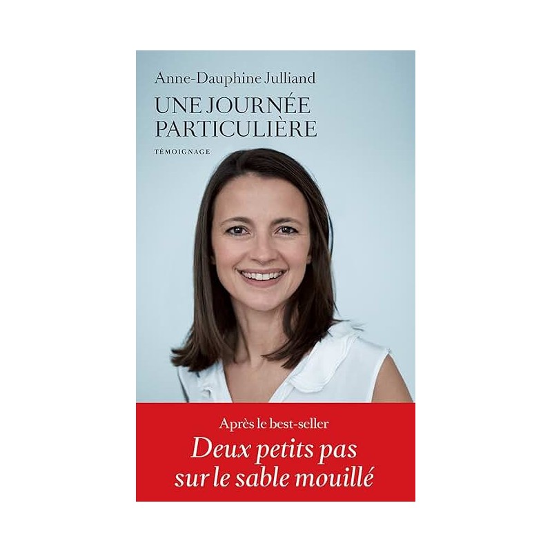 UNE JOURNEE PARTICULIERE Auteur(s): JULLIAND ANNE DAUPHINE