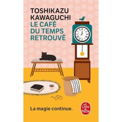 LE CAFE DU TEMPS RETROUVE Auteur(s): KAWAGUCHI TOSHIKAZU