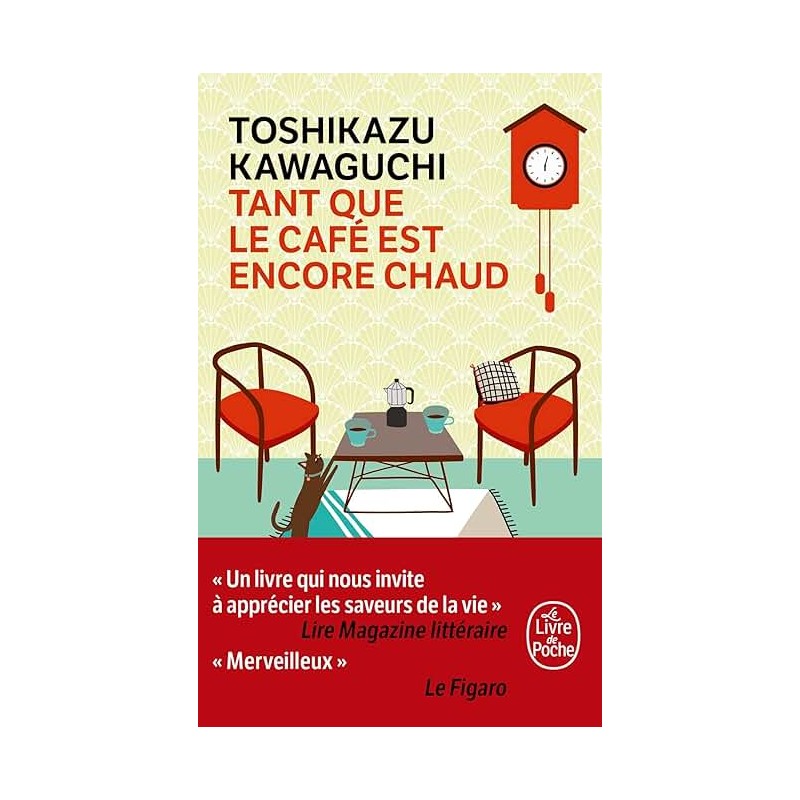 TANT QUE LE CAFE EST ENCORE CHAUD Auteur(s): KAWAGUCHI TOSHIKAZU