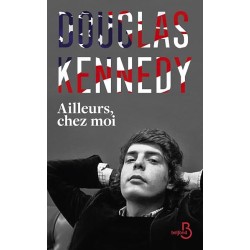 AILLEURS CHEZ MOI Auteur(s): KENNEDY DOUGLAS