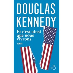 ET C EST AINSI QUE NOUS VIVRONS Auteur(s): KENNEDY DOUGLAS