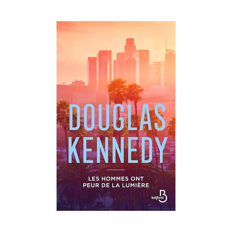 LES HOMMES ONT PEUR DE LA LUMIERE Auteur(s): KENNEDY DOUGLAS