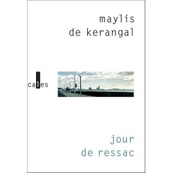 JOUR DE RESSAC Auteur(s): KERANGAL  MAYLIS DE