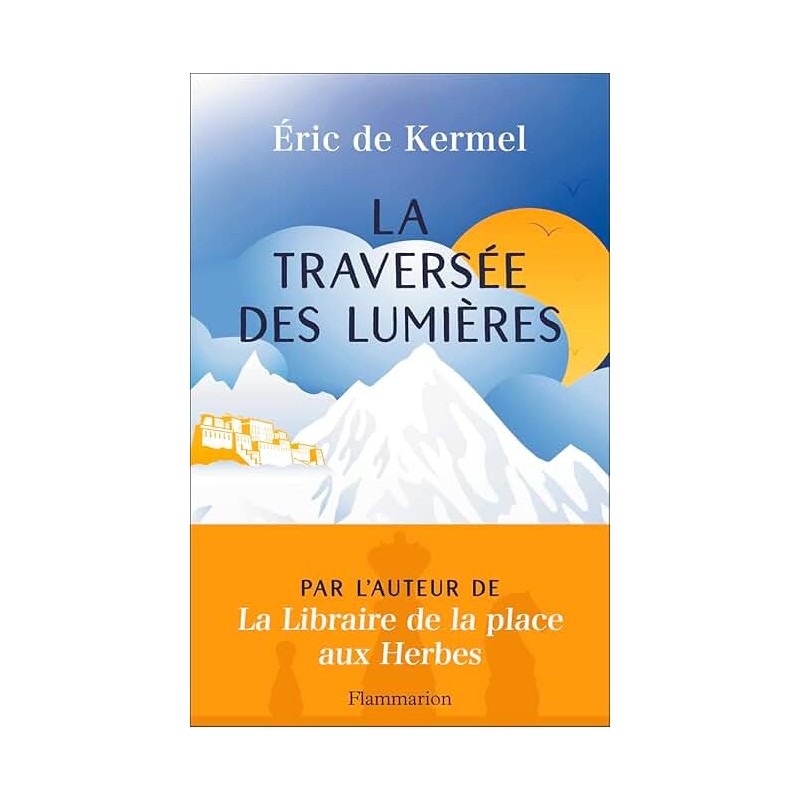LA TRAVERSEE DES LUMIERES Auteur(s): KERMEL ERIC DE