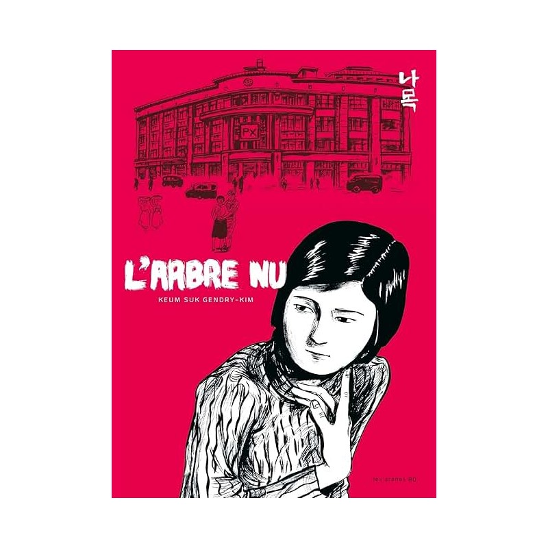 L ARBRE NU Auteur(s): KEUM SUK GENDRY