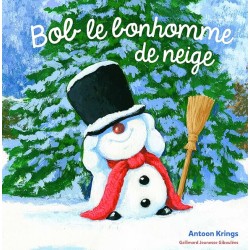 BOB LE BONHOMME DE NEIGE Auteur(s): KRINGS ANTOON